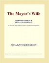 The Mayor's Wife - Anna Katharine Green