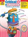 Critical and Creactive Thinking Activities, Grade 2 (Critical & Creative Thinking) - Evan-Moor Educational Publishers