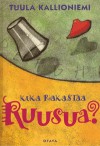 Kuka Rakastaa Ruusua? - Tuula Kallioniemi