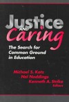 Justice and Caring: The Search for Common Ground in Education - Nel Noddings