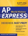 Kaplan AP World History Express - Kaplan Inc., Kaplan Inc.