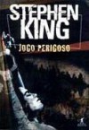 Jogo Perigoso - Lia Wyler, Stephen King