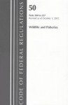 Code of Federal Regulations, Title 50: Parts 200-227 (Wildlife and Fisheries) National Marine Fisheries Service: Revised 10/12 - National Archives and Records Administration