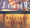 Freedom, Part 1: A Novel of Abraham Lincoln and the Civil War - William Safire, Jeff Riggenbach