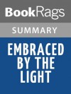 Embraced by the Light by Betty Eadie l Summary & Study Guide - BookRags