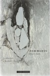 Formless: A User's Guide - Yve-Alain Bois, Rosalind E. Krauss