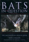 Bats in Question: The Smithsonian Answer Book - Don E. Wilson, Merlin D. Tuttle