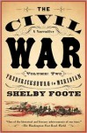 The Civil War: A Narrative: Volume 2: Fredericksburg to Meridian - Shelby Foote