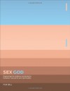 Sex God: Exploring the Endless Connections between Sexuality and Spirituality - Rob Bell