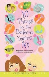 10 Things to Do Before You're 16 - Caroline Plaisted