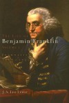 The Life of Benjamin Franklin: Journalist, 1706-1730 - J.A. Leo Lemay