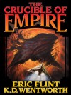 The Crucible of Empire - Eric Flint, K.D. Wentworth