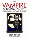 The Vampire Survival Guide: How to Fight and Win Against the Undead - Scott Bowen