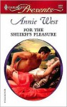 For the Sheikh's Pleasure - Annie West