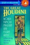 The Great Houdini (Step into Reading Step 3 Book Series #4): World Famous Magician and Escape Artist - Monica Kulling, Anne Reas