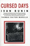 Cursed Days: Diary of a Revolution - Ivan Bunin, Thomas Gaiton Marullo