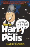 The Last Night on the Beat: The Best of Harry the Polis - Harry Morris