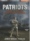 Patriots: A Novel of Survival in the Coming Collapse - James Wesley Rawles, Dick Hill