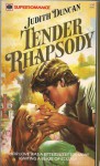 Tender Rhapsody - Judith Duncan