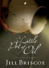 A Little Pot of Oil: A Life Overflowing - Jill Briscoe