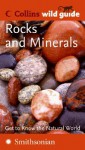 Rocks and Minerals (Collins Wild Guide) - Adrian Jones