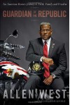 American Ronin: Conservative Guardian of Our Republic - Allen West