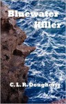 Bluewater Killer - C.L.R. Dougherty