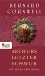 Die Artus-Chroniken. Arthurs letzter Schwur: Buch 3 (German Edition) - Gisela Stege, Bernard Cornwell