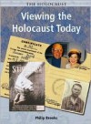 Viewing the Holocaust Today - Philip Brooks