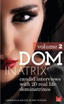 Dominatrix: Candid interviews with 20 real life Dominatrixes (Volume 2) - Roy Turner