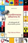 Grundämnenas sällsamma liv: en kulturguide till det periodiska systemet - Hugh Aldersey-Williams, Per Nyqvist