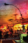 Dreamland Social Club - Tara Altebrando