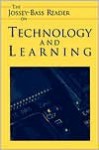 The Jossey-Bass Reader on Technology and Learning - Jossey-Bass Publishers