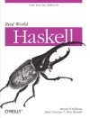 Real World Haskell: Code You Can Believe In - Bryan O'Sullivan, John Goerzen, Donald Bruce Stewart