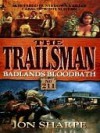 Badlands Bloodbath (The Trailsman, #211) - Jon Sharpe