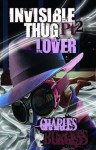 Invisible Thug Lover - Part 2 - Charles Burgess