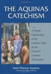 The Aquinas Catechism - Thomas Aquinas