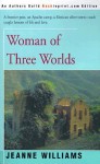 Woman of Three Worlds - Jeanne Williams