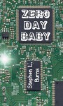 Zero Day Baby - Stephen L. Burns