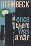 Once There Was A War - John Steinbeck