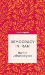 Democracy in Iran - Ramin Jahanbegloo