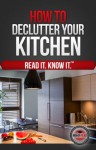 How to Declutter Your Kitchen - Higher Read