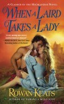 When a Laird Takes a Lady - Rowan Keats