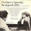 Fischer vs. Spassky, Reykjavik 1972 - C.H.O'D. Alexander