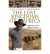 The Lost Kingdoms of Africa - Gus Casely-Hayford