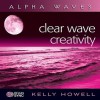 Clear Wave Creativity - Kelly Howell