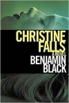 Christine Falls - Benjamin Black