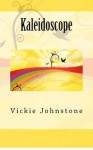 Kaleidoscope - Vickie Johnstone