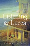 Listening for Lucca (Audio) - Suzanne LaFleur