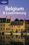 Belgium & Luxembourg - Leanne Logan, Geert Cole, Lonely Planet